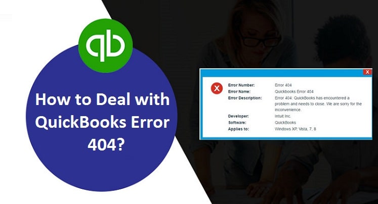 Quickbooks Error Code 404 Efficacious Ways To Fix It Quickbooks Error Code 404 Efficacious Ways To Fix It