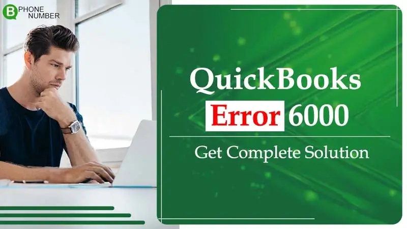 QuickBooks Error 6000 | Get Complete Solution