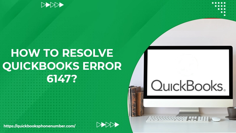 QuickBooks Error 6147, 0 Causes & Fixes